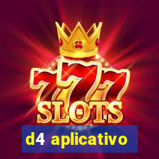 d4 aplicativo